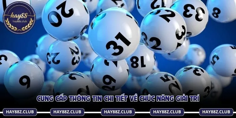 Cung cấp thông tin chi tiết về chức năng giải trí